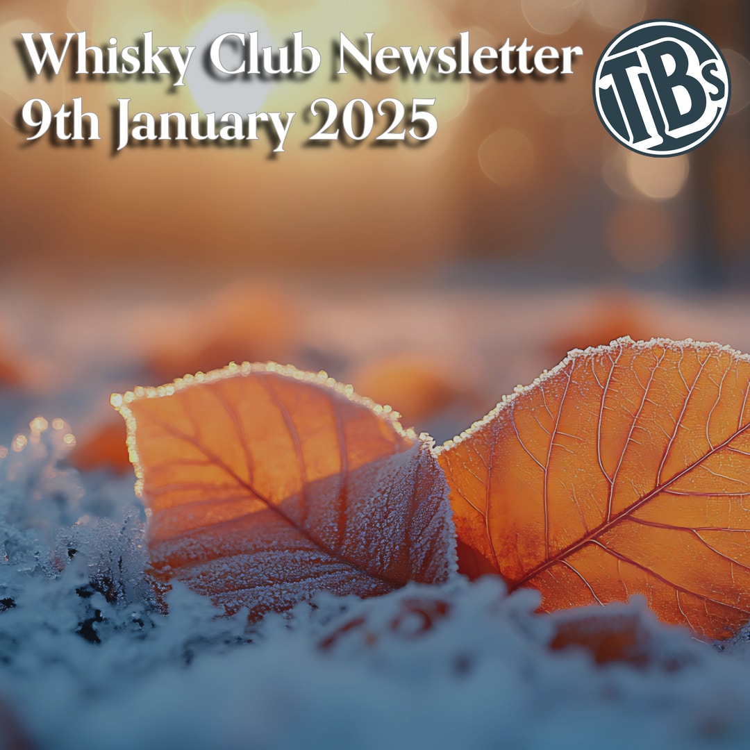 Whisky Club Newsletter 9th January 2025